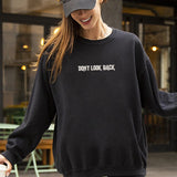 Don't Look Back Sweatshirt
