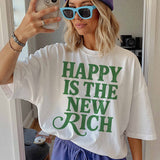 Happy Is The New Rich Graphic Tee